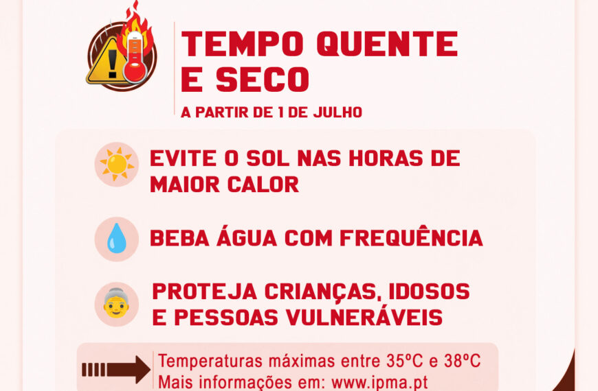 Tempo quente e seco – aviso à população
